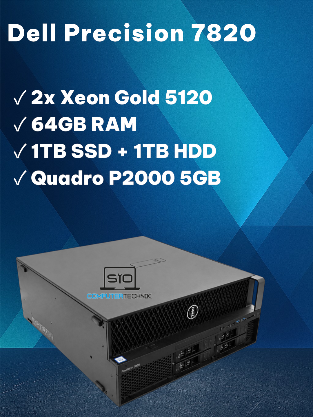 Dell Precision 7820 2x Xeon Gold 5120 64GB RAM 1TB SSD + 1TB HDD Quadro P2000